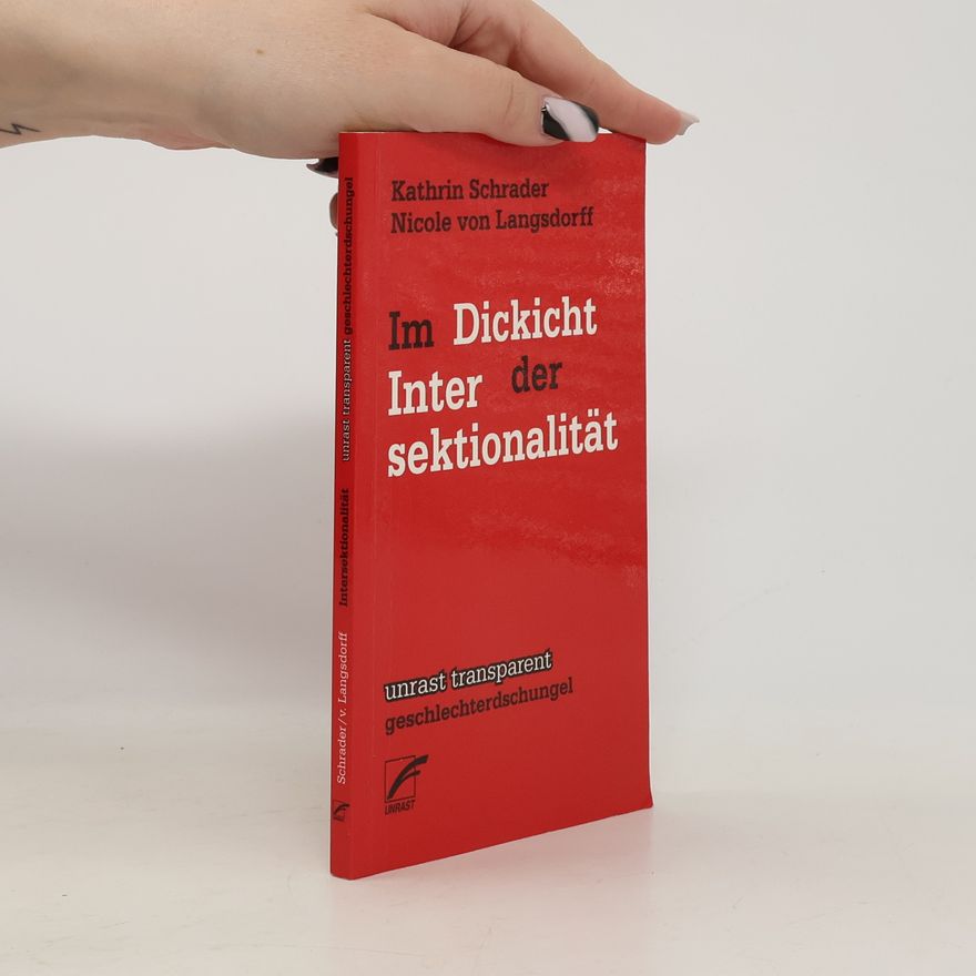 Kathrin Schrader Unrast transparent Geschlechterdschungel: In Dickicht der Intersektionalität