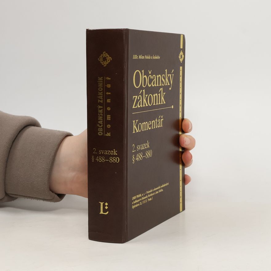Milan Holub Občanský zákoník 2. Komentář. § 488-880