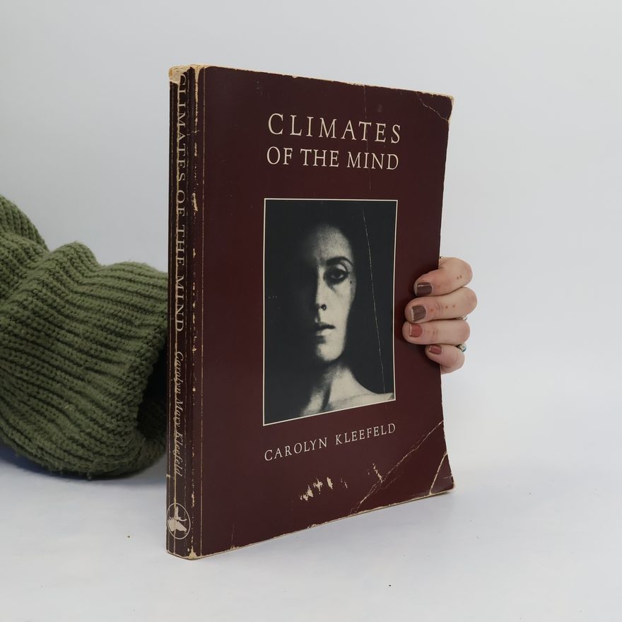 Carolyn Mary Kleefeld Climates of the Mind