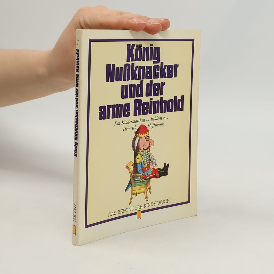 Heinrich Hoffmann König Nußknacker und der arme Reinhold