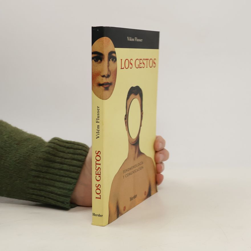 Vilém Flusser Los gestos