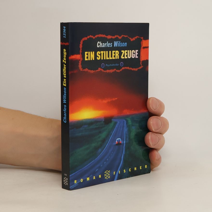 Charles Wilson Ein stiller Zeuge. Psychothriller