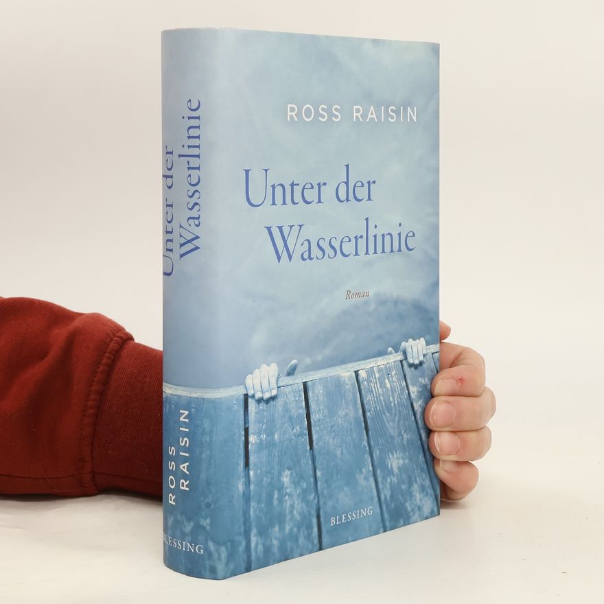 Ross Raisin Unter der Wasserlinie