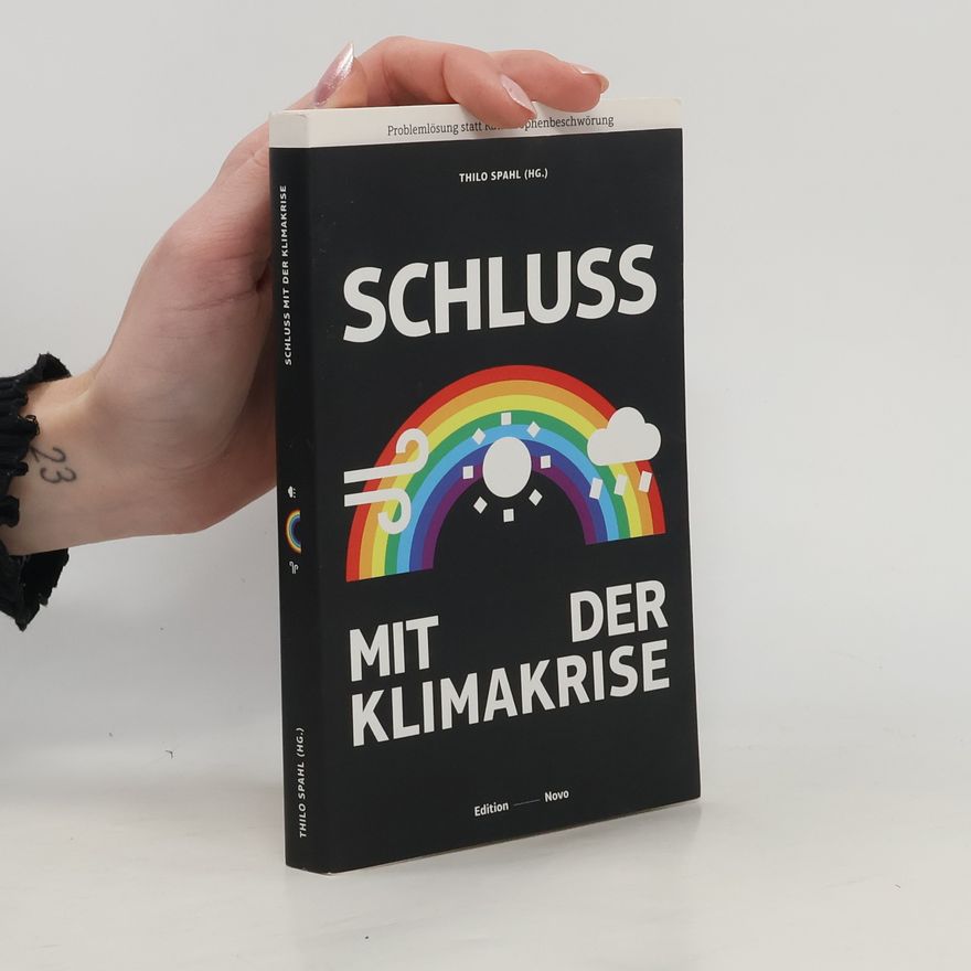 Thilo Spahl Schluss mit der Klimakrise