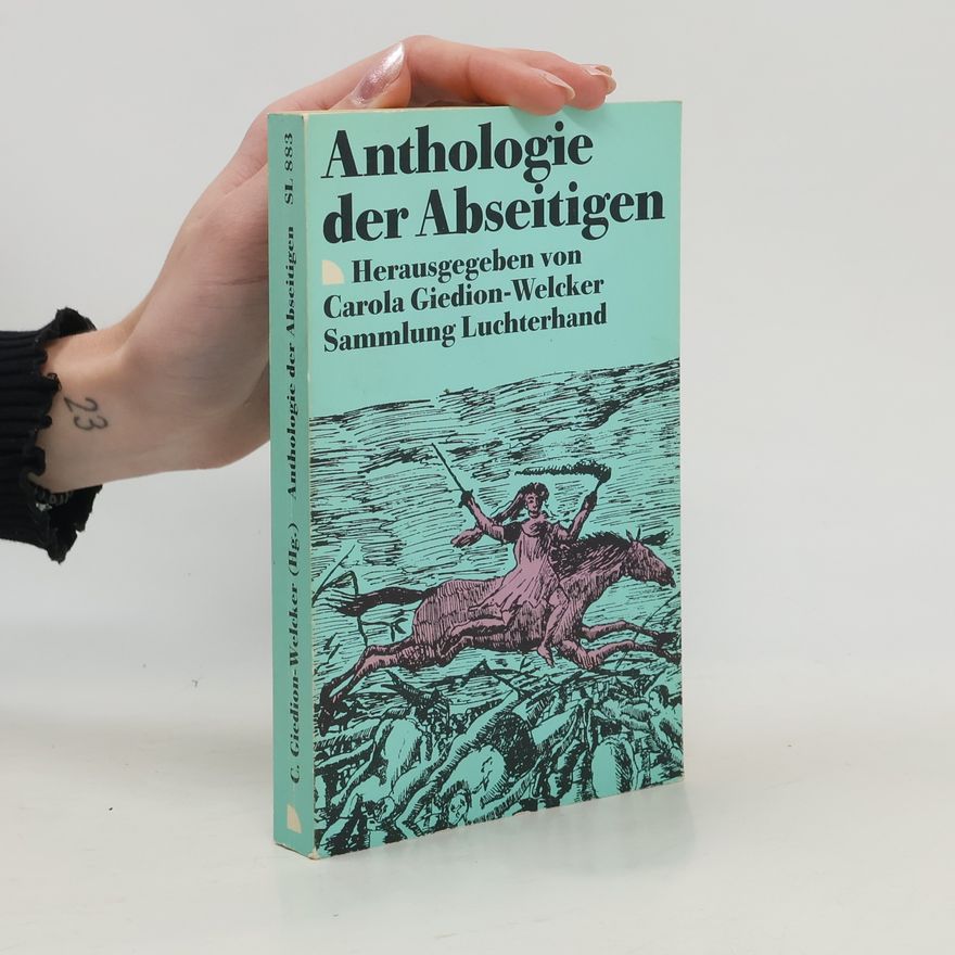 Carola Giedion Welcker Anthologie der Abseitigen