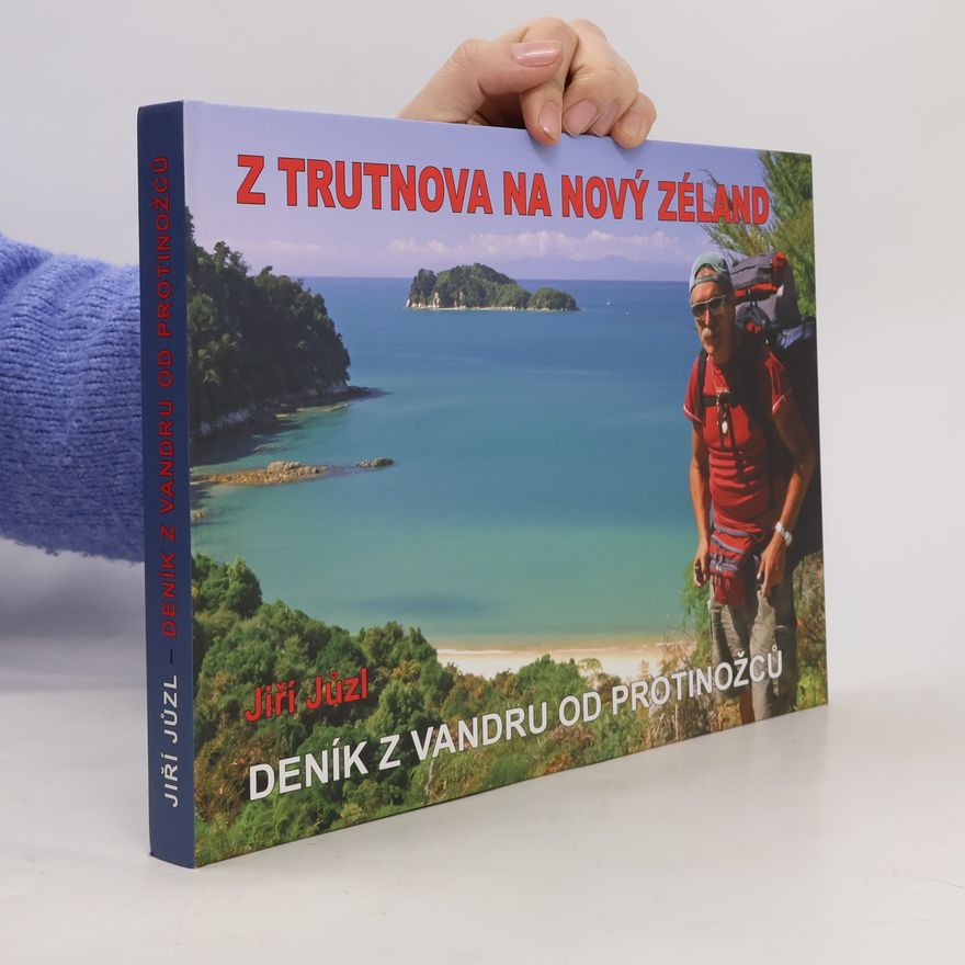 Jiří Jůzl Z Trutnova na Nový Zéland