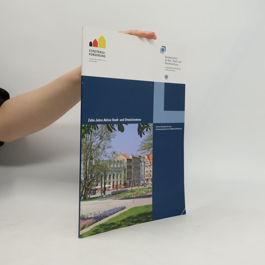 Autorenkollektiv Zehn Jahre aktive Stadt- und Ortsteilzentren