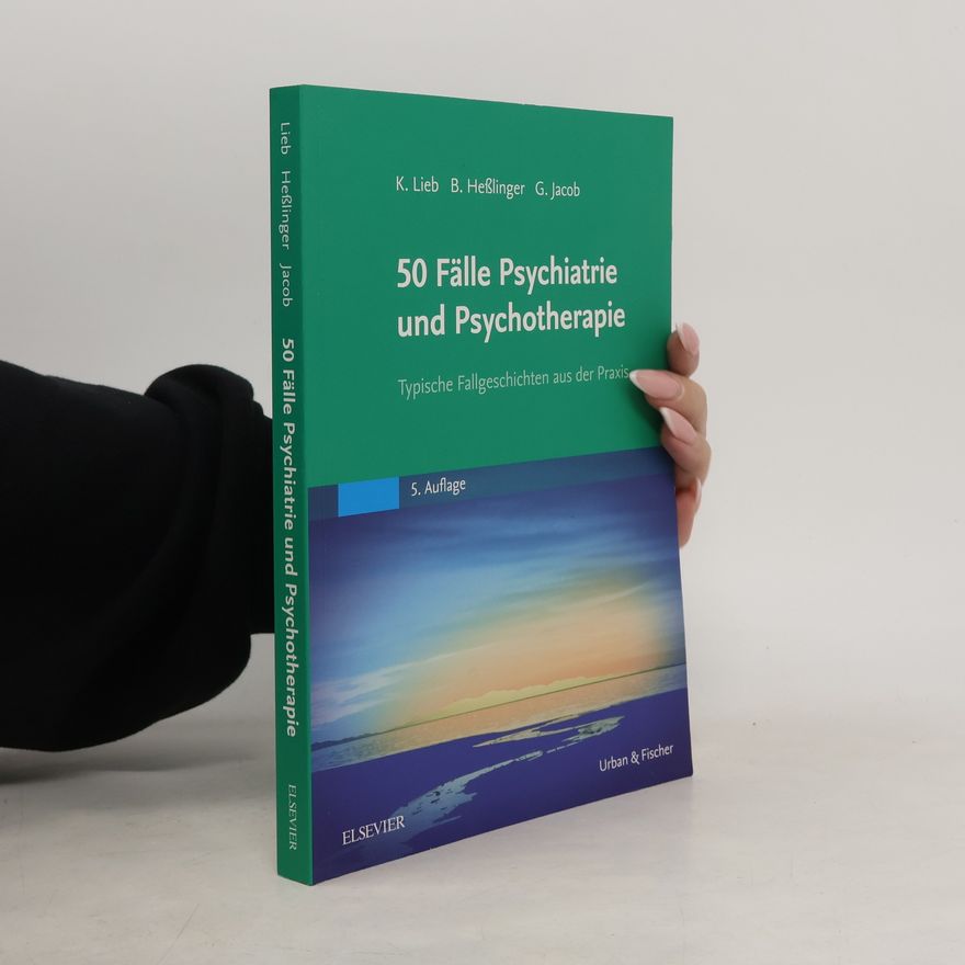 Klaus Lieb 50 Fälle Psychiatrie und Psychotherapie