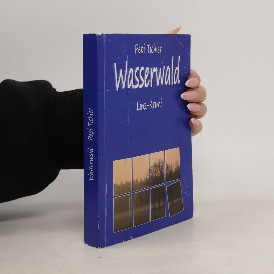 Pepi Tichler Wasserwald