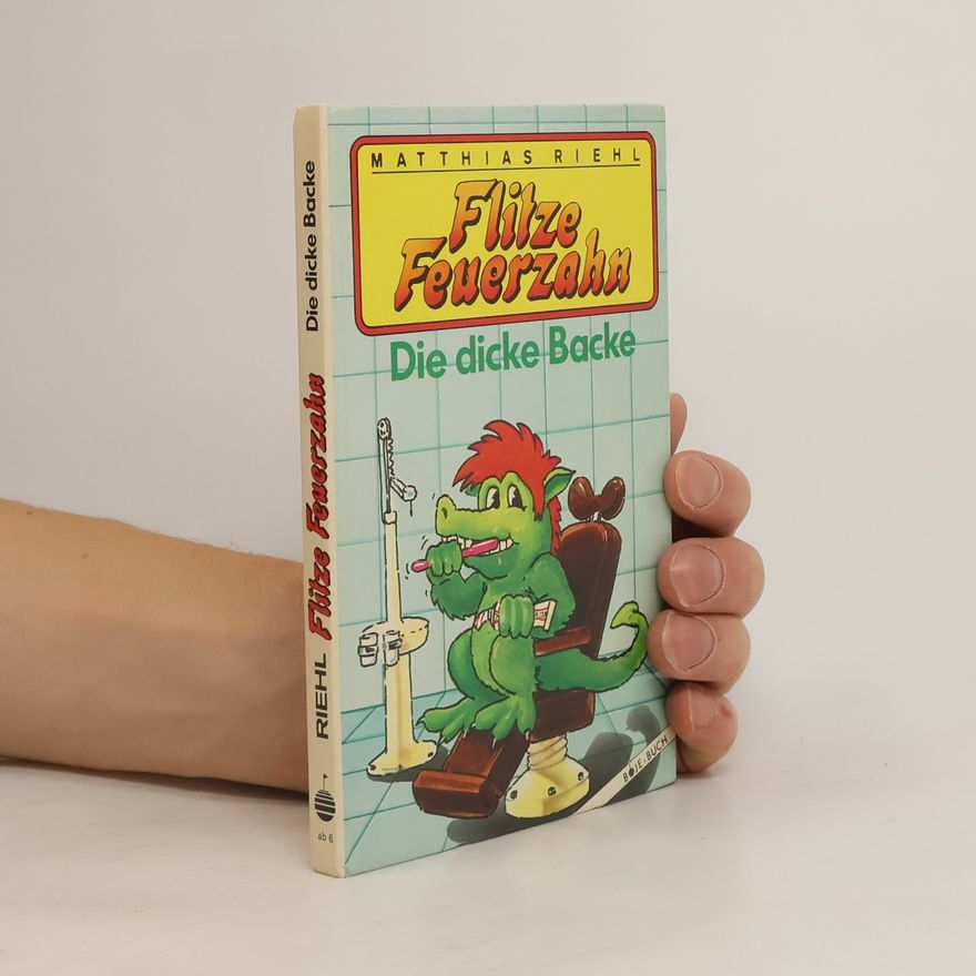 Matthias Riehl Flitze Feuerzahn. Die dicke Backe