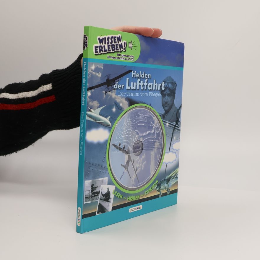 Autores varios Helden der Luftfahrt. Der Traum vom Fliegen