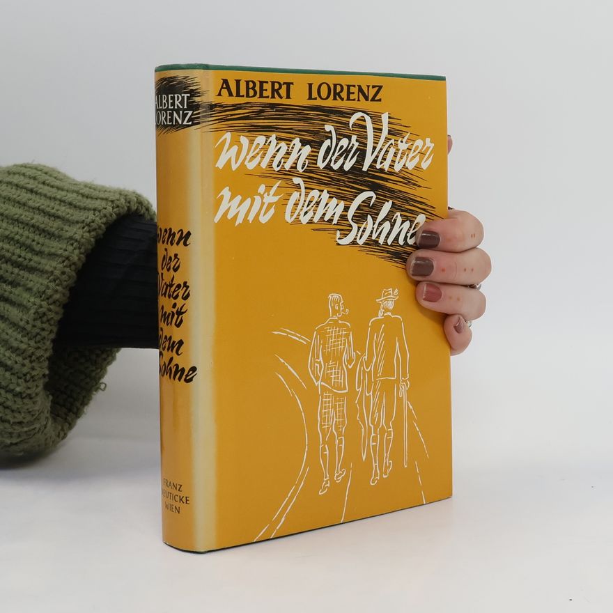 Albert Lorenz Wenn der Vater mit dem Sohne...