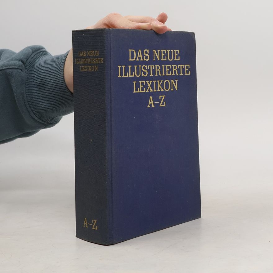 Autorenkollektiv Das Neue Illustrierte Lexikon A–Z