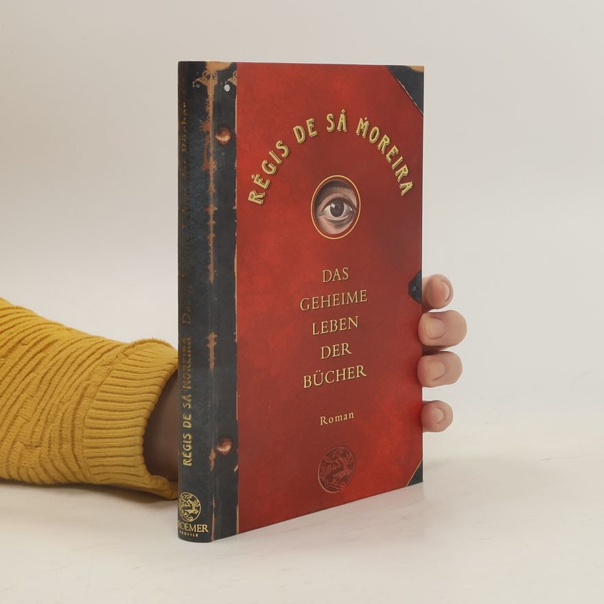 Régis de Sá Moreira Das geheime Leben der Bücher
