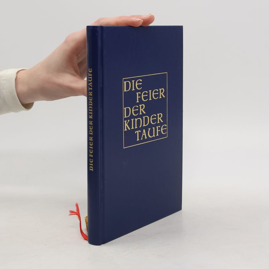 Autores varios Die Feier der Kinder Taufe