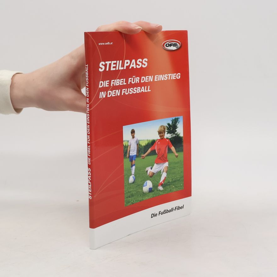 Kolektív autorov Steilpass: Die Fibel für den Einstieg in den Fussball