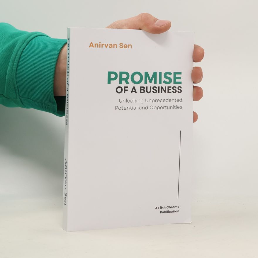 Anirvan Sen Promise of a Business Series: Promise of a Business