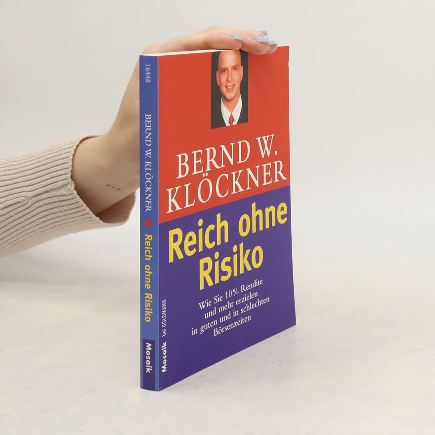 Bernd W. Klöckner Reich ohne Risiko
