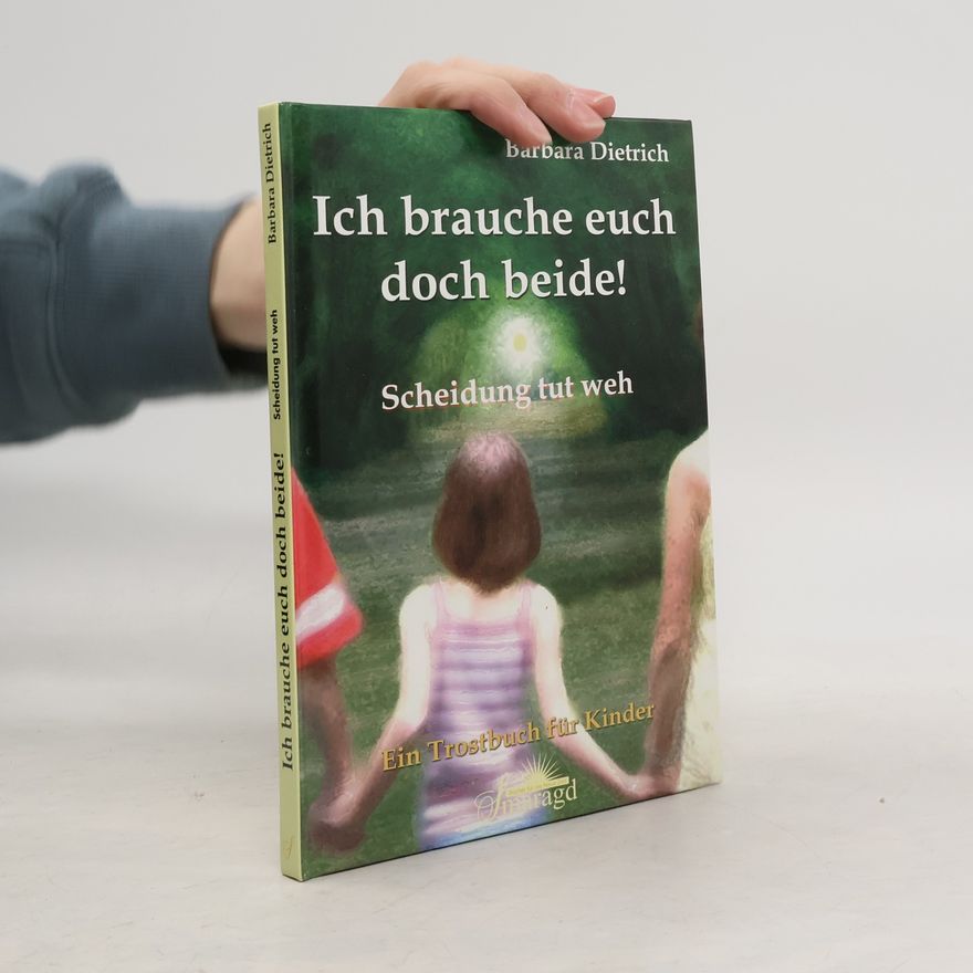 Barbara Dietrich Ich brauche euch doch beide
