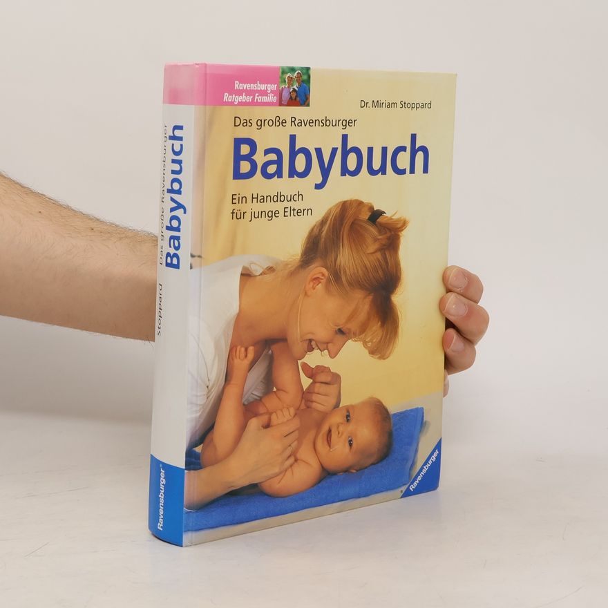 Miriam Stoppard Das große Ravensburger Babybuch