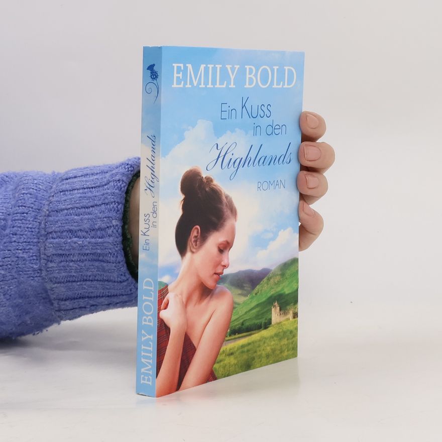Emily Bold Ein Kuss in den Highlands