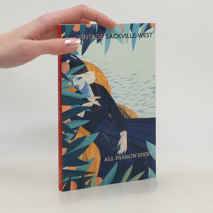 Vita Sackville-West All Passion Spent