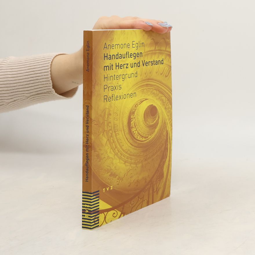 Hortense Reintjens-Anwari Handauflegen mit Herz und Verstand