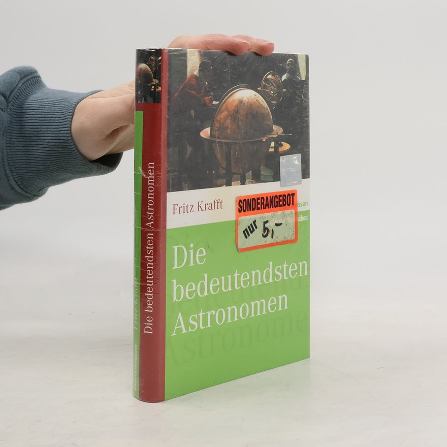 Fritz Krafft Die bedeutendsten Astronomen