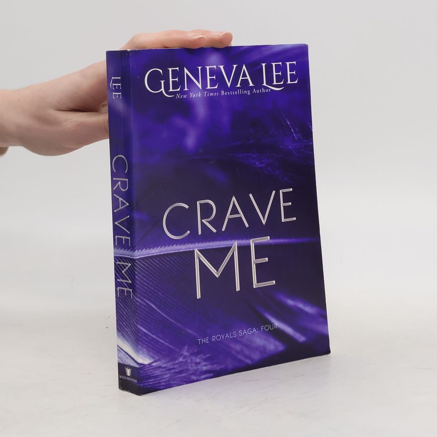 Geneva Lee The Royals Saga - 4: Crave Me