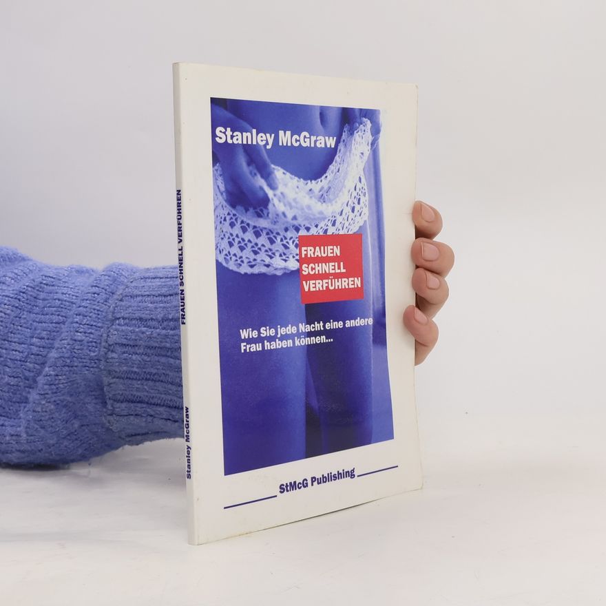 Stanley McGraw Frauen schnell verführen