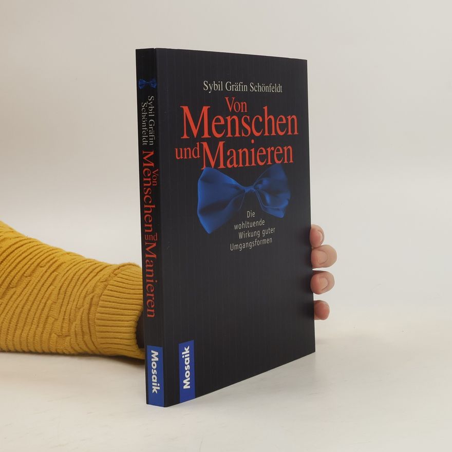 Sybil Gräfin Schönfeldt Von Menschen und Manieren
