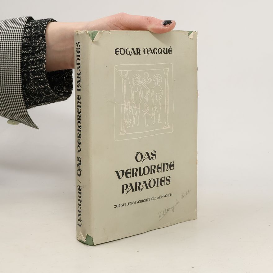 Edgar Dacqué Das verlorene Paradies
