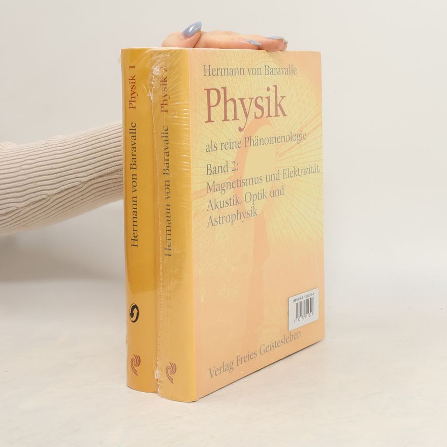 Hermann von Baravalle Physik als reine Phänomenologie 1/2