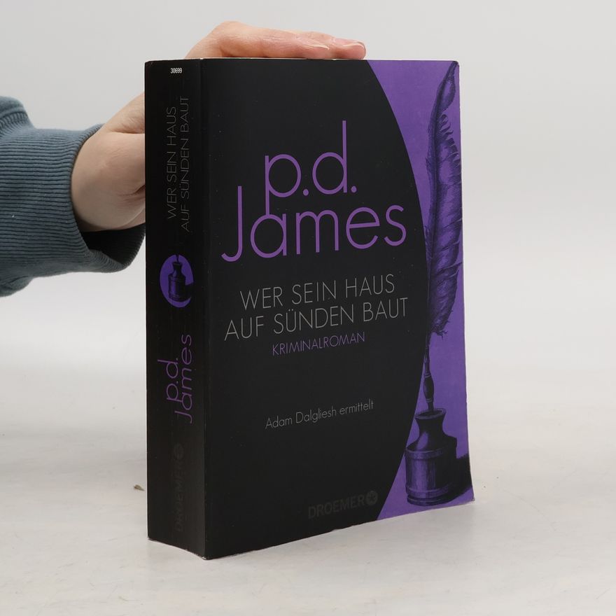 Phyllis Dorothy James Wer sein Haus auf Sünden baut