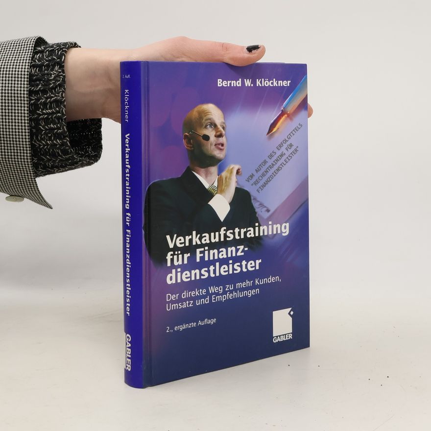 Bernd W. Klöckner Verkaufstraining für Finanzdienstleister - 2., ergänzte Auflage
