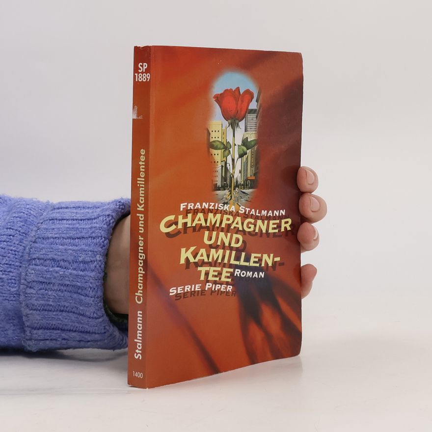 Franziska Stalmann Champagner und Kamillentee