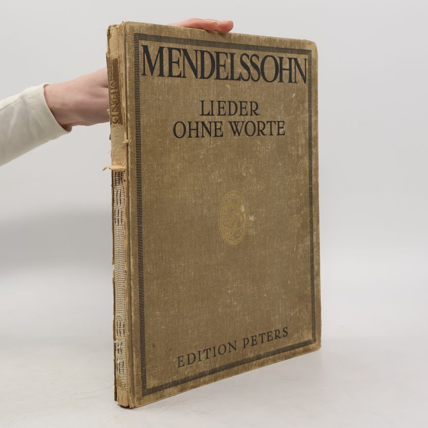Felix Mendelssohn Lieder ohne Worte