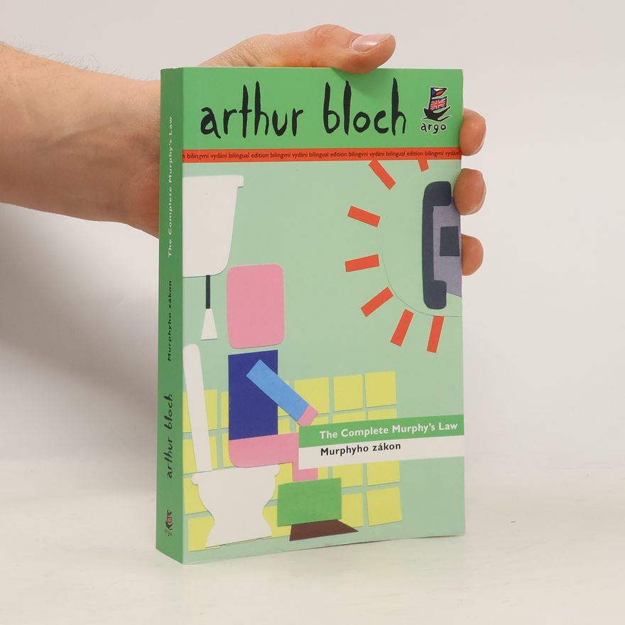Arthur Bloch The complete Murphy's law. Murphyho zákon