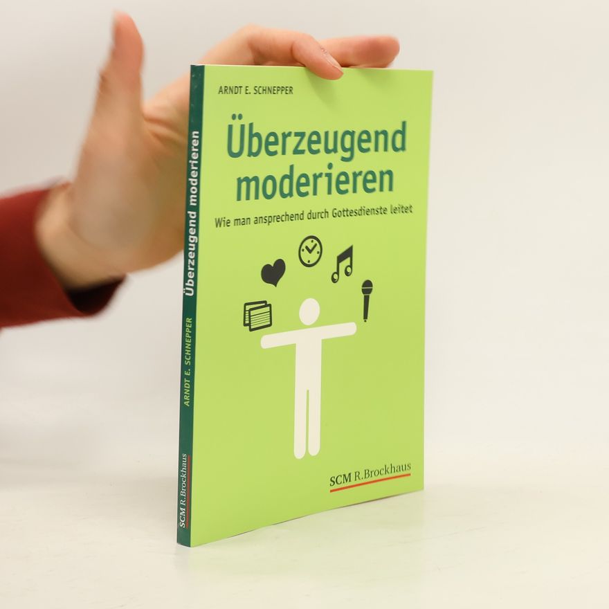 Arndt Schnepper Überzeugend moderieren