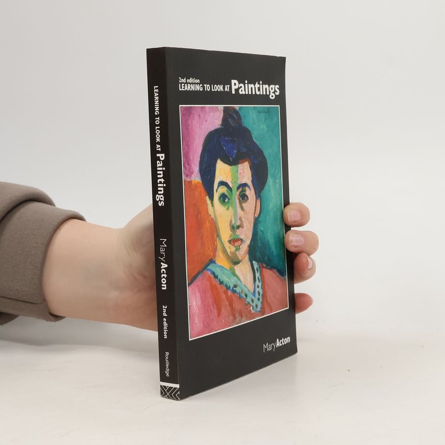 Mary Acton Learning to Look at Paintings