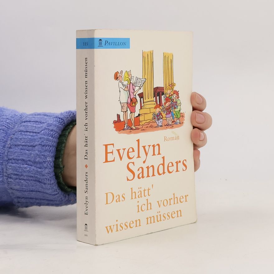 Evelyn Sanders Das hätt' ich vorher wissen müssen