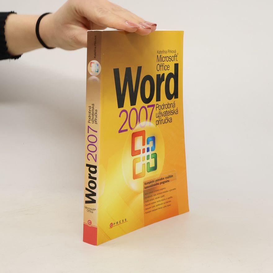 Kateřina Pírková Microsoft Office Word 2007 - Podrobná uživatelská příručka