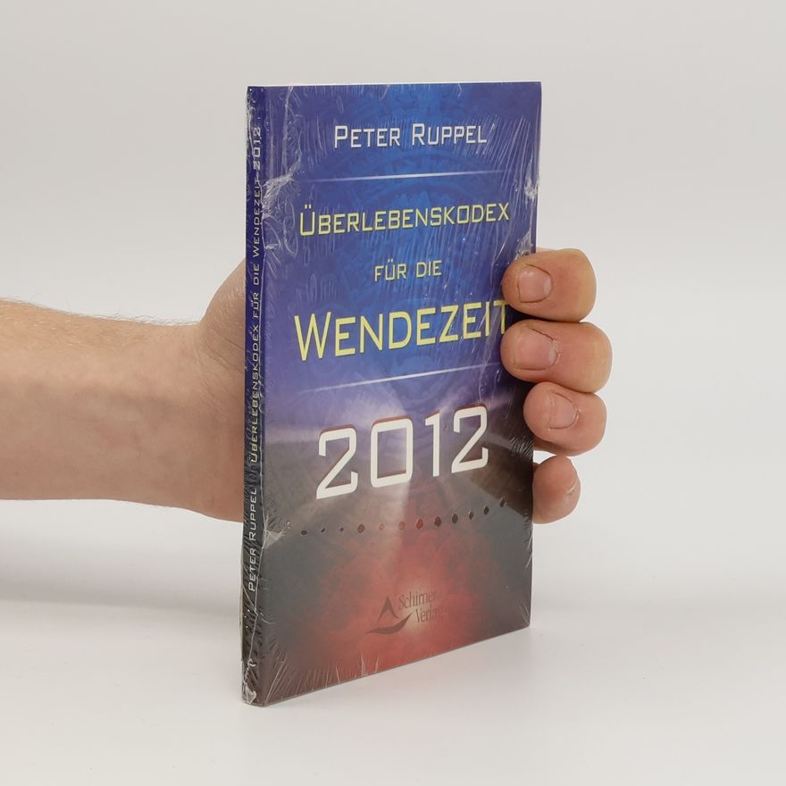 Peter Ruppel Überlebenskodex für die Wendezeit 2012