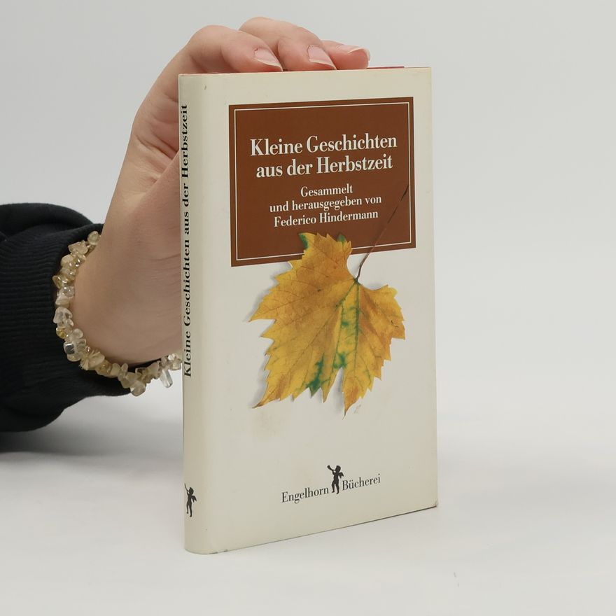 Federico Hindermann Kleine Geschichten aus der Herbstzeit