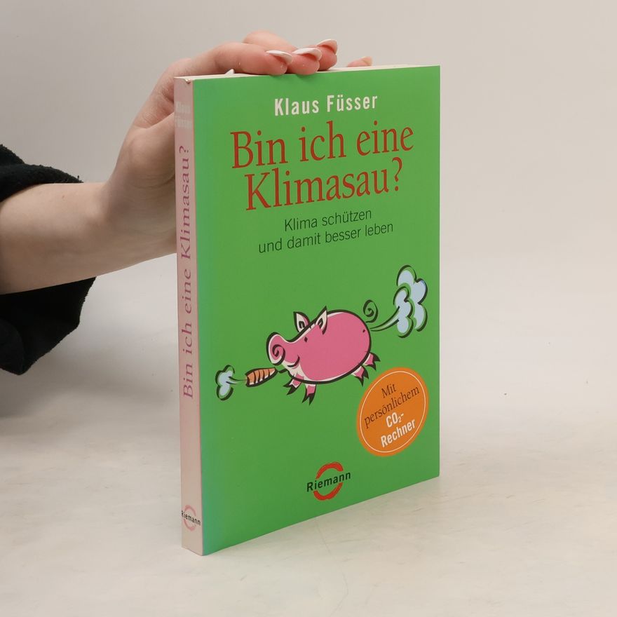 Klaus Füsser Bin ich eine Klimasau?