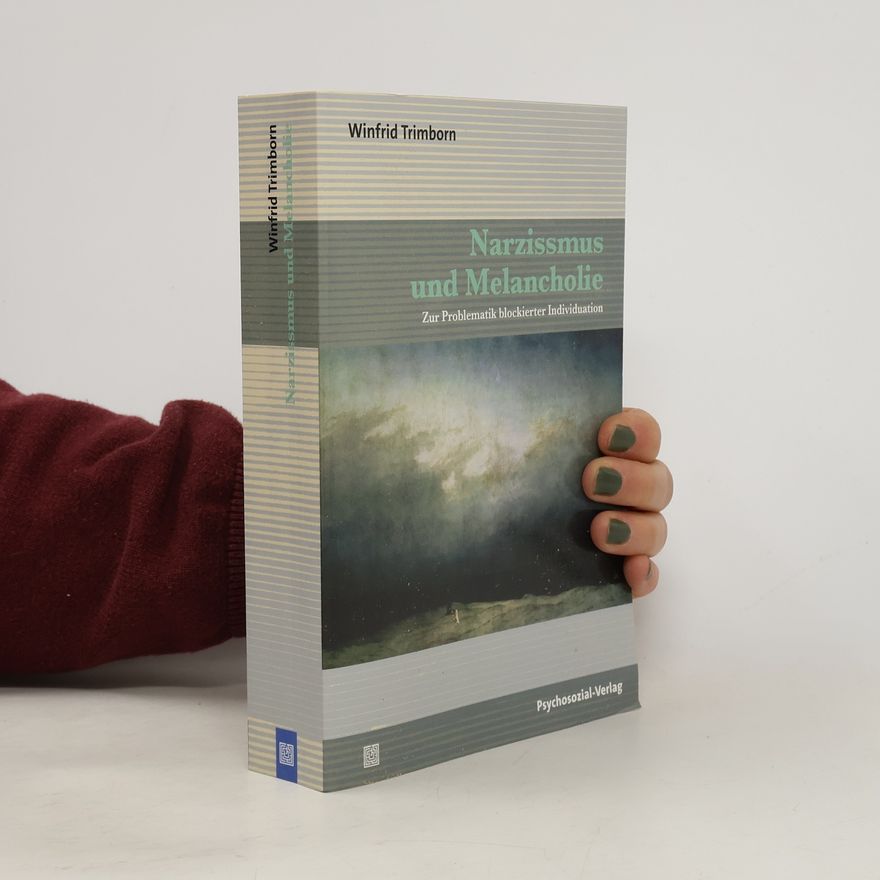 Winfrid Trimborn Bibliothek der Psychoanalyse: Narzissmus und Melancholie