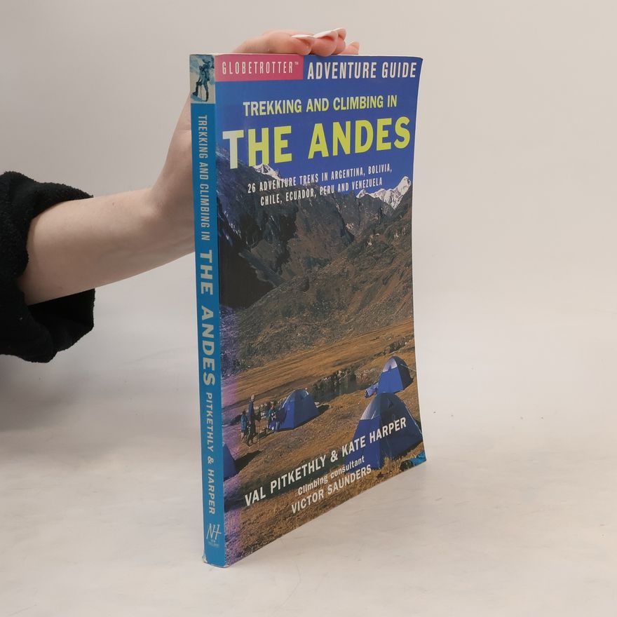 Kate Harper Globetrotter Adventure Guide: Trekking and Climbing in the Andes