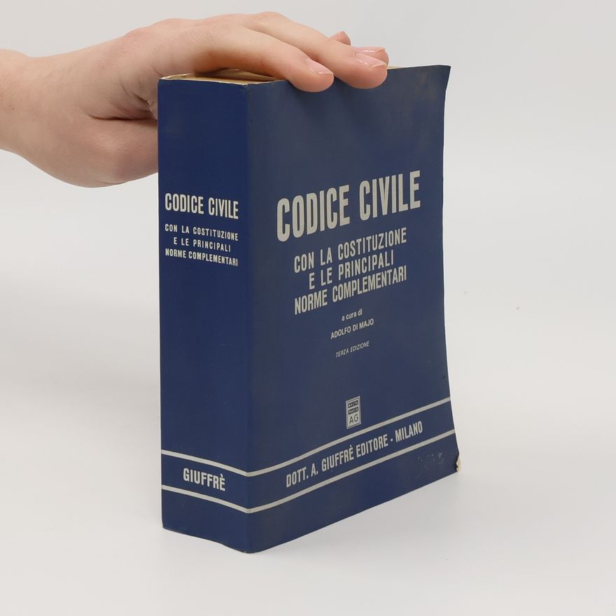 Adolfo Di Majo Codice civile con la Costituzione e le principali norme complementari - Terza edizione