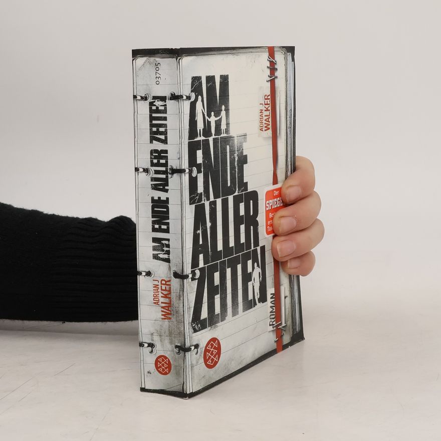 Adrian J. Walker Am Ende aller Zeiten