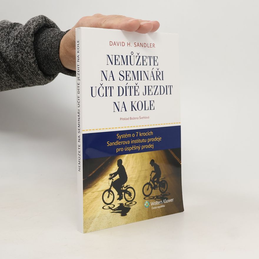 David H. Sandler Nemůžete na semináři učit dítě jezdit na kole